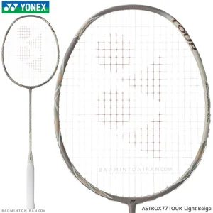 راکت بدمینتون یونکس YONEX ASTROX 77 TOUR-Light Beige